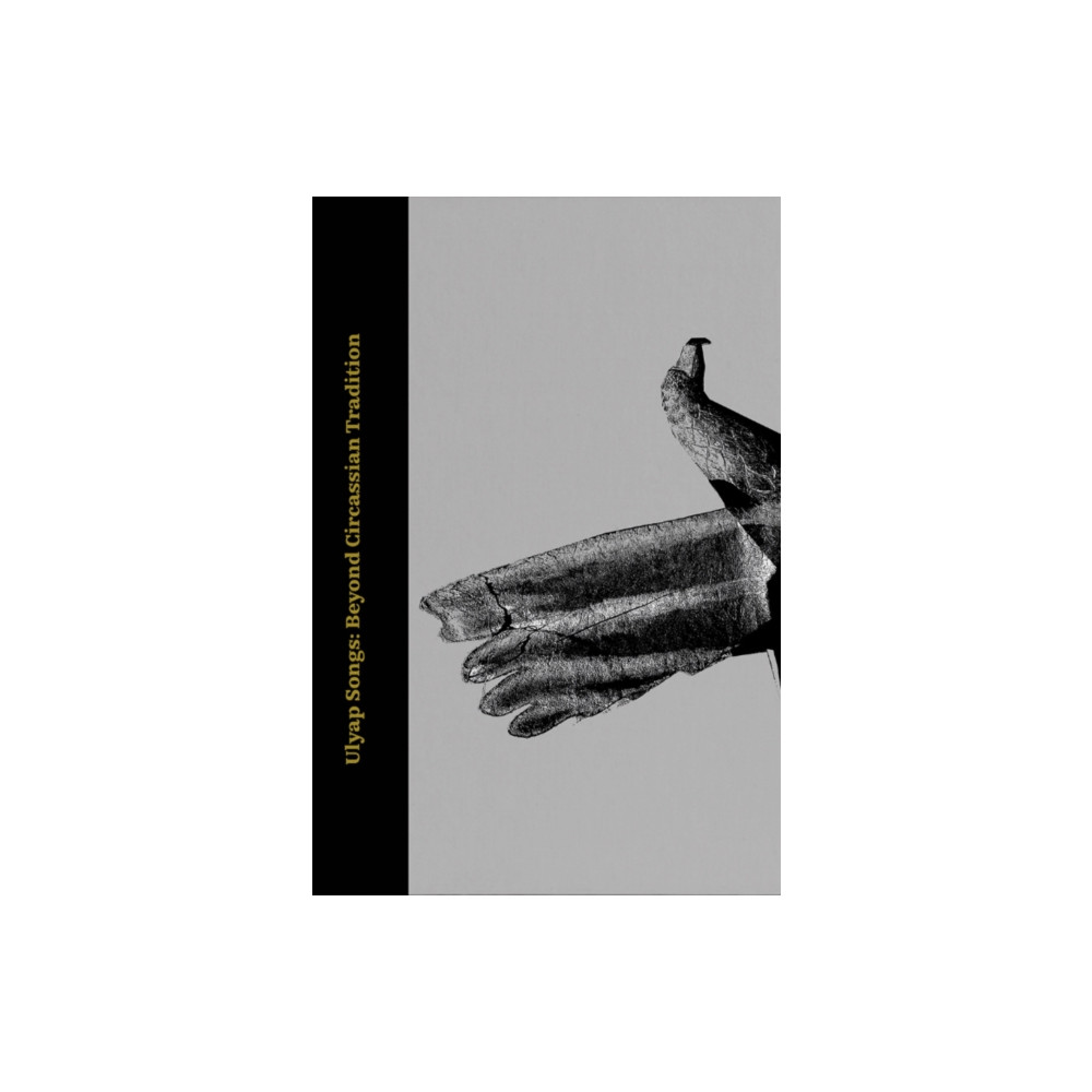 Produktbild för Ulyap Songs : Beyond Circassian Tradition (inbunden, eng)