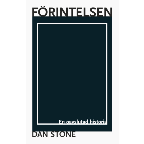 Dan Stone Förintelsen : en oavslutad historia (inbunden)