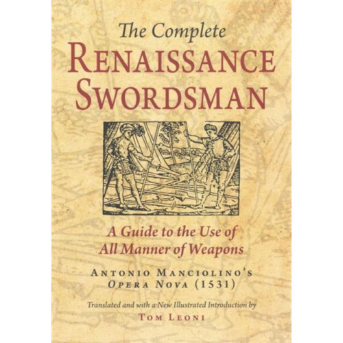 FreeLance Academy Press The Complete Renaissance Swordsman (häftad, eng)