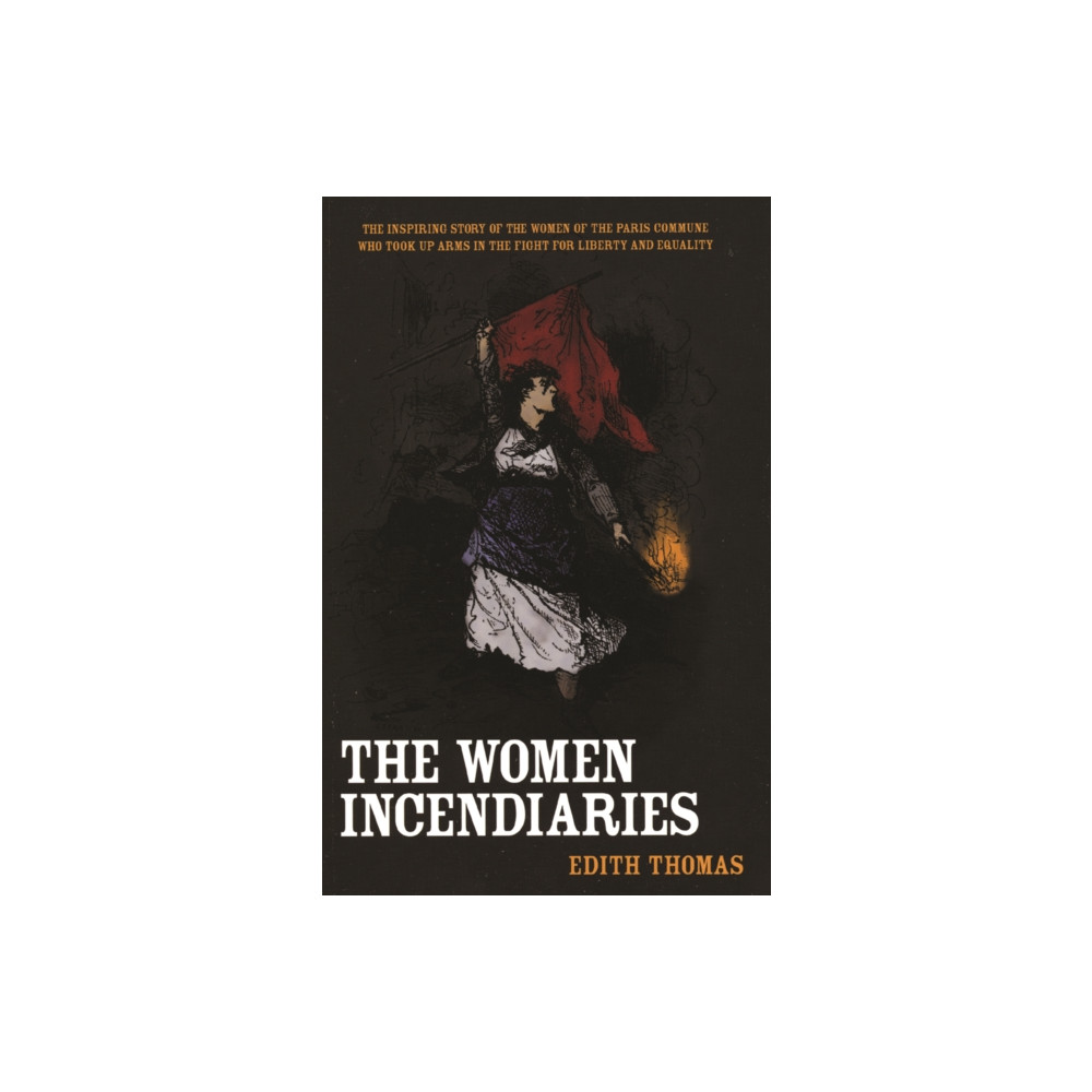 Produktbild för The Women Incendiaries (häftad, eng)