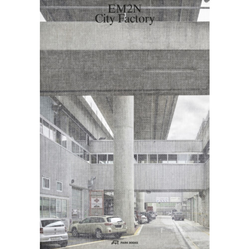 Park Books EM2N – City Factory (häftad, eng)
