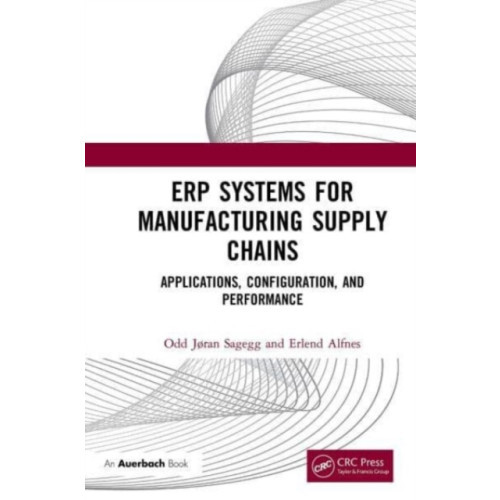 Taylor & francis ltd ERP Systems for Manufacturing Supply Chains (häftad, eng)