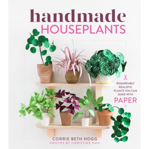 Workman Publishing Handmade Houseplants (häftad, eng)