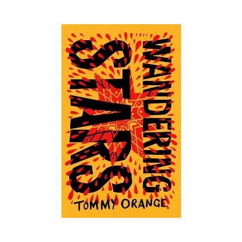 Tommy Orange Wandering Stars (häftad, eng)
