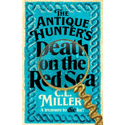 C L Miller The Antique Hunter's: Death on the Red Sea (häftad, eng)