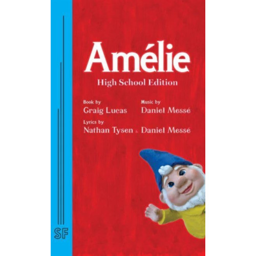 Samuel French Ltd Amelie: Teen Edition (häftad, eng)