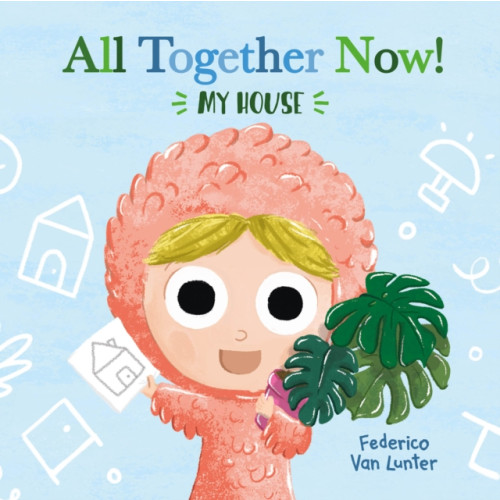 Little Furry Friends. All Together Now! My House (bok, board book, eng)