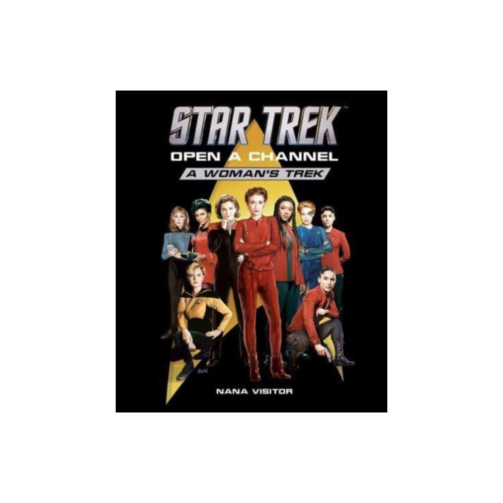 Produktbild för Star Trek: Open a Channel: A Woman's Trek (inbunden, eng)