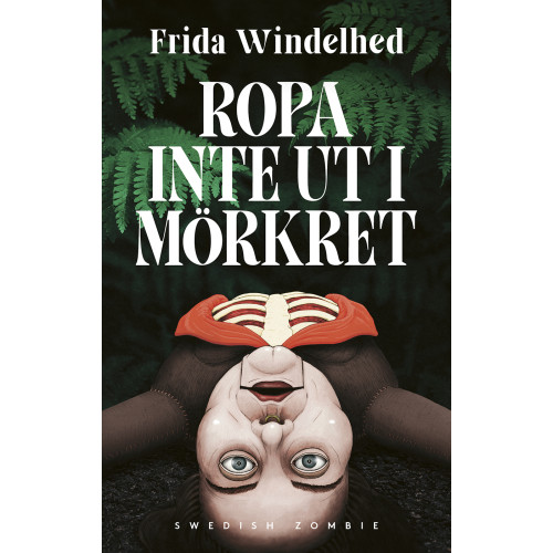 Frida Windelhed Ropa inte ut i mörkret (inbunden)