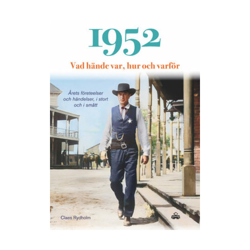 Claes Rydholm 1952 Vad hände var, hur och varför : årets företeelser och händelser, i stort och smått (bok, kartonnage)