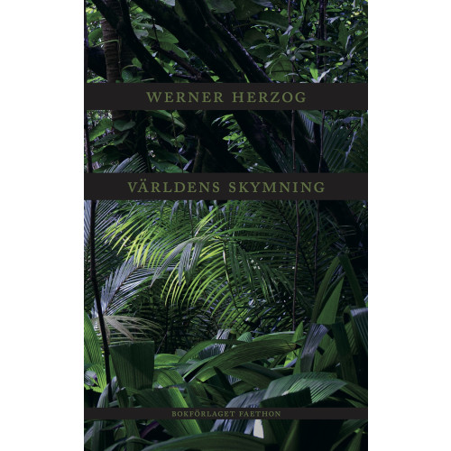 Werner Herzog Världens skymning (inbunden)