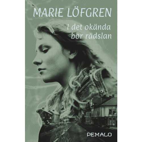 Marie Löfgren I det okända bor rädslan (bok, kartonnage)