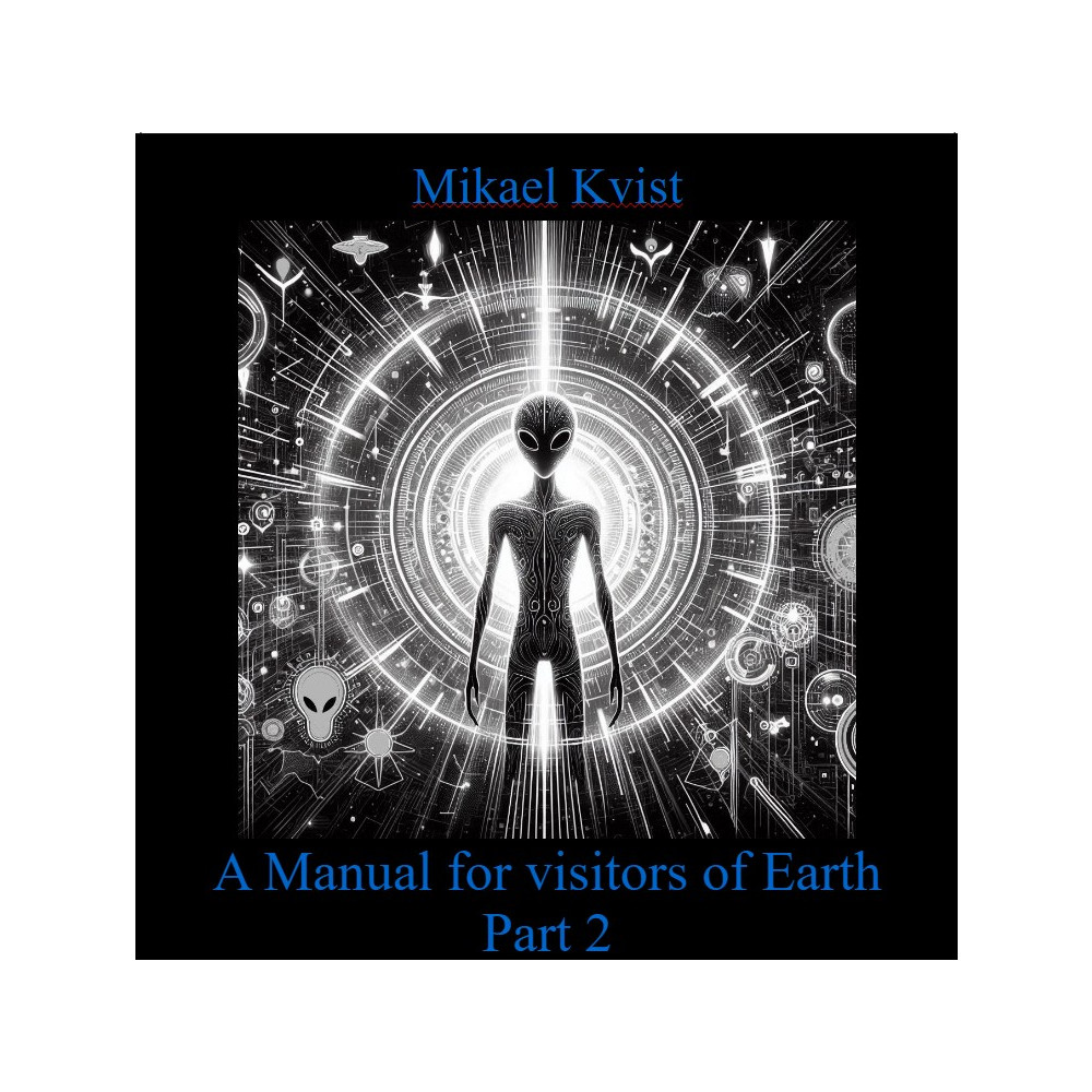 Produktbild för A Manual for Visitors of Earth, Part 2 : Basic understanding of human nature (bok, spiral, eng)