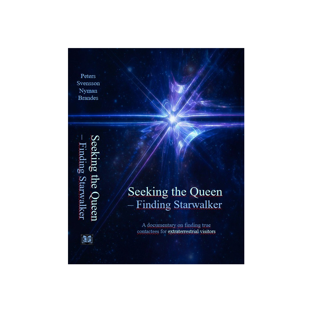 Produktbild för Seeking the Queen – finding Starwalker : a documentary on finding true contactees for extraterrestrial visitors (inbunden, eng)