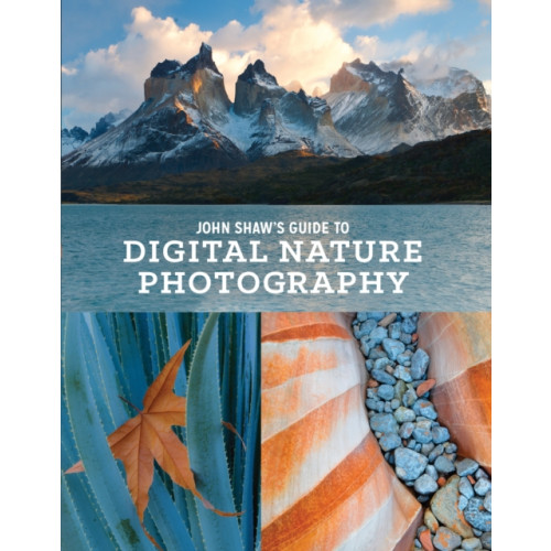 Watson-Guptill Publications John Shaw's Guide to Digital Nature Photography (häftad, eng)