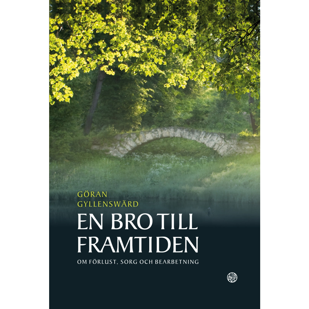 Produktbild för En bro till framtiden : om förlust, sorg och bearbetning (häftad)