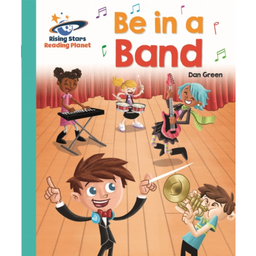 Hachette Learning Reading Planet - Be in a Band  - Turquoise: Galaxy (häftad, eng)