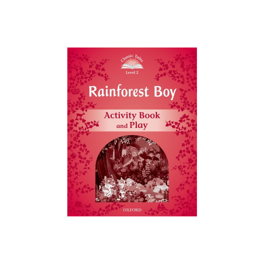 Produktbild för Classic Tales Second Edition: Level 3: Rainforest Boy Activity Book & Play (häftad, eng)