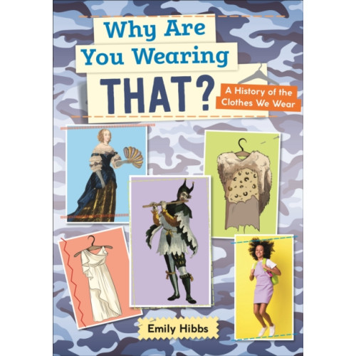 Hachette Learning Reading Planet: Astro – Why Are You Wearing THAT? A history of the clothes we wear - Saturn/Venus band (häftad, eng)