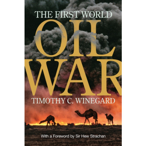University of Toronto Press The First World Oil War (inbunden, eng)