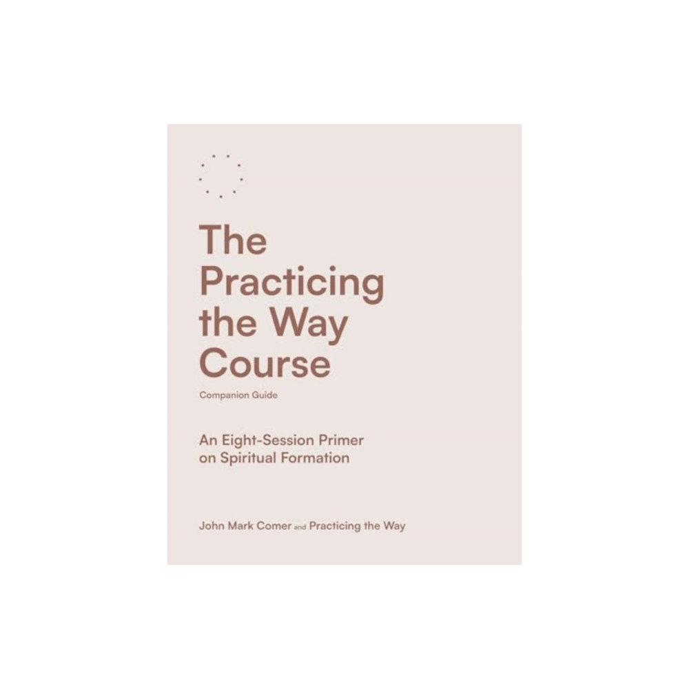 Produktbild för The Practicing the Way Course Companion Guide (häftad, eng)
