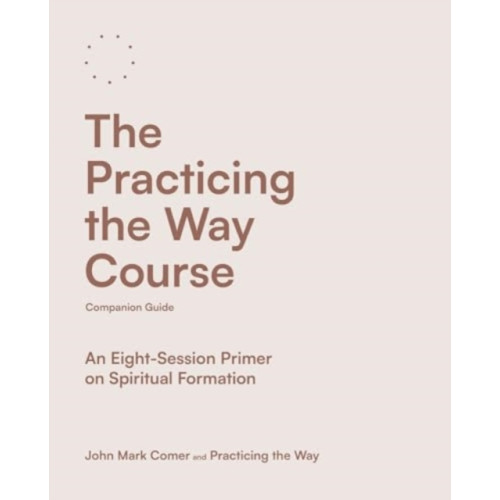 Spck publishing The Practicing the Way Course Companion Guide (häftad, eng)