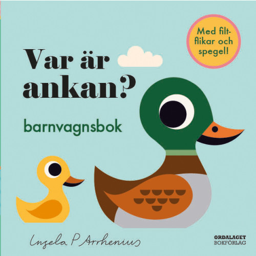 Ordalaget Bokförlag Var är ankan? Barnvagnsbok (bok, board book)
