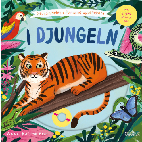 Ordalaget Bokförlag I djungeln : stora världen för små upptäckare (bok, board book)