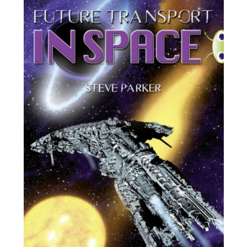 Pearson Education Limited Bug Club Independent Non Fiction Year 5 Blue A Future Transport in Space (häftad, eng)