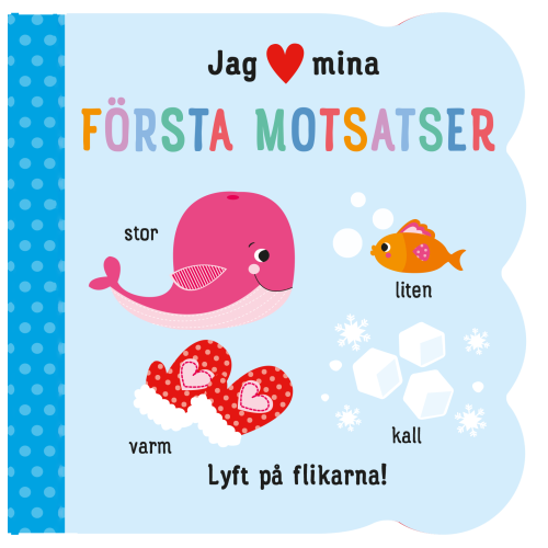 Tukan Förlag Jag [hjärta] mina första motsatser (bok, board book)