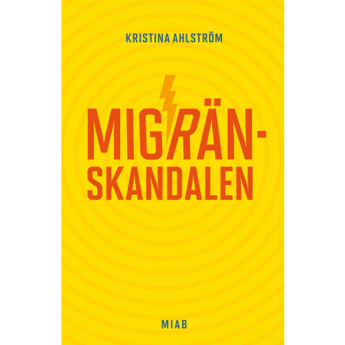 Kristina Ahlström Migränskandalen (inbunden)
