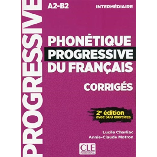 CLE International Phonetique progressive du francais: Niveau intermediaire (A2/B2) Corriges (häftad, fre)