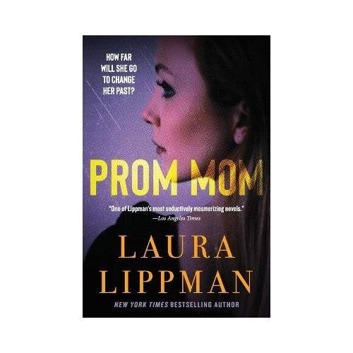 Laura Lippman Prom Mom (häftad, eng)