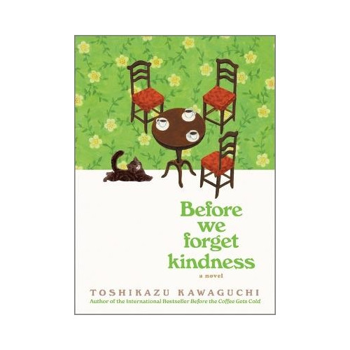 Toshikazu Kawaguchi Before We Forget Kindness (inbunden, eng)
