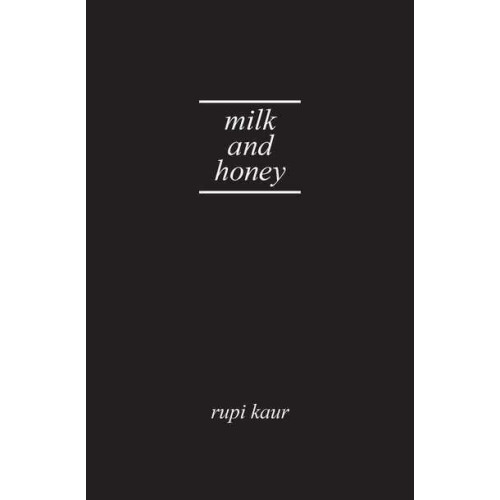 Rupi Kaur Milk and Honey (inbunden, eng)