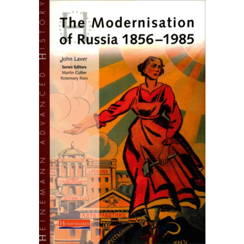 Pearson Education Limited Heinemann Advanced History: The Modernisation of Russia 1856-1985 (häftad, eng)