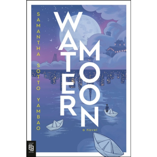 Samantha Sotto Yambao Water Moon (häftad, eng)