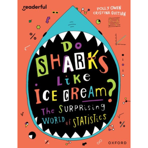 Oxford University Press Readerful Independent Library: Oxford Reading Level 19: Do Sharks Like Ice Cream?: The Surprising World of Statistics (häftad, eng)