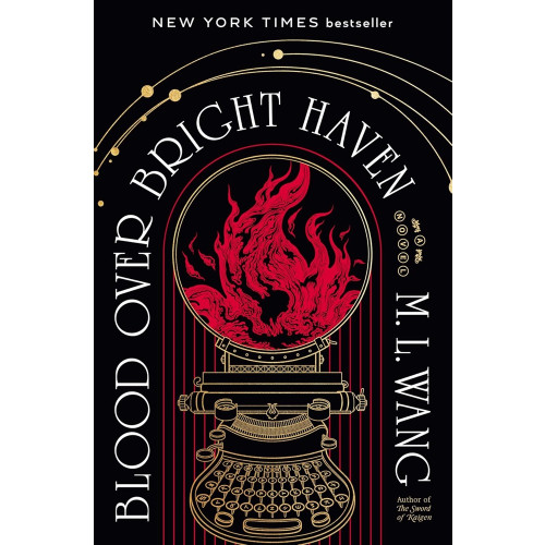 M. L. Wang Blood Over Bright Haven (inbunden, eng)