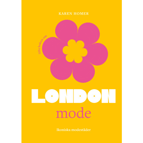 Karen Homer Lilla boken om mode : London (inbunden)