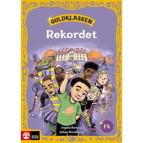 Ingela Korsell Guldklassen Fk Högläsningsbok Rekordet (inbunden)
