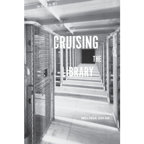 Fordham university press Cruising the Library (häftad, eng)
