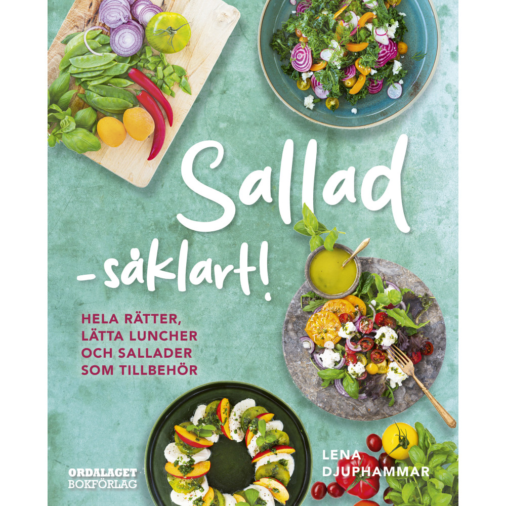 Produktbild för Sallad såklart! : hela rätter, lätta luncher och sallader som tillbehör (inbunden)