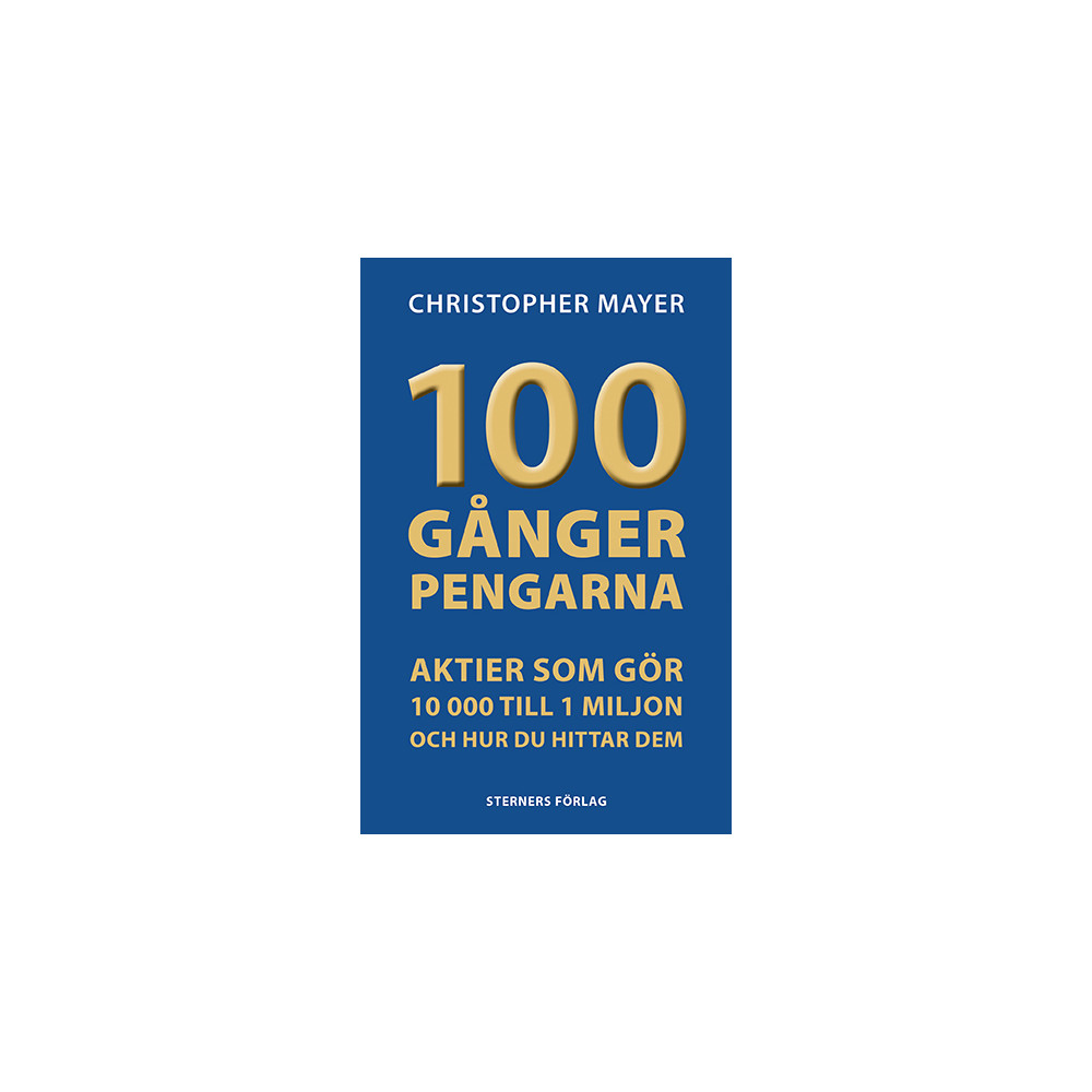 Produktbild för 100 gånger pengarna : aktier som gör 10 000 till 1 miljon (häftad)