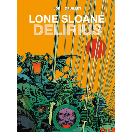 Titan Books Ltd Lone Sloane: Delirius Vol. 1 (inbunden, eng)