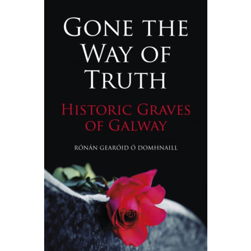 The History Press Ltd Gone the Way of Truth (häftad, eng)