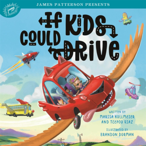 Little, Brown & Company If Kids Could Drive (inbunden, eng)