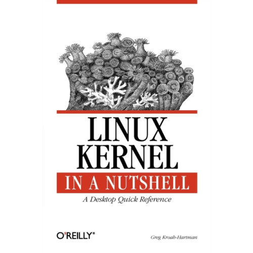 O'Reilly Media Linux Kernel in a Nutshell (häftad, eng)