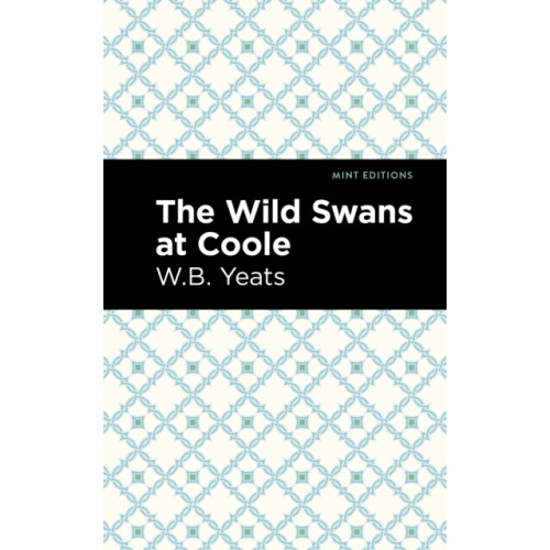 Mint Editions The Wild Swans at Coole (collection) (häftad, eng)