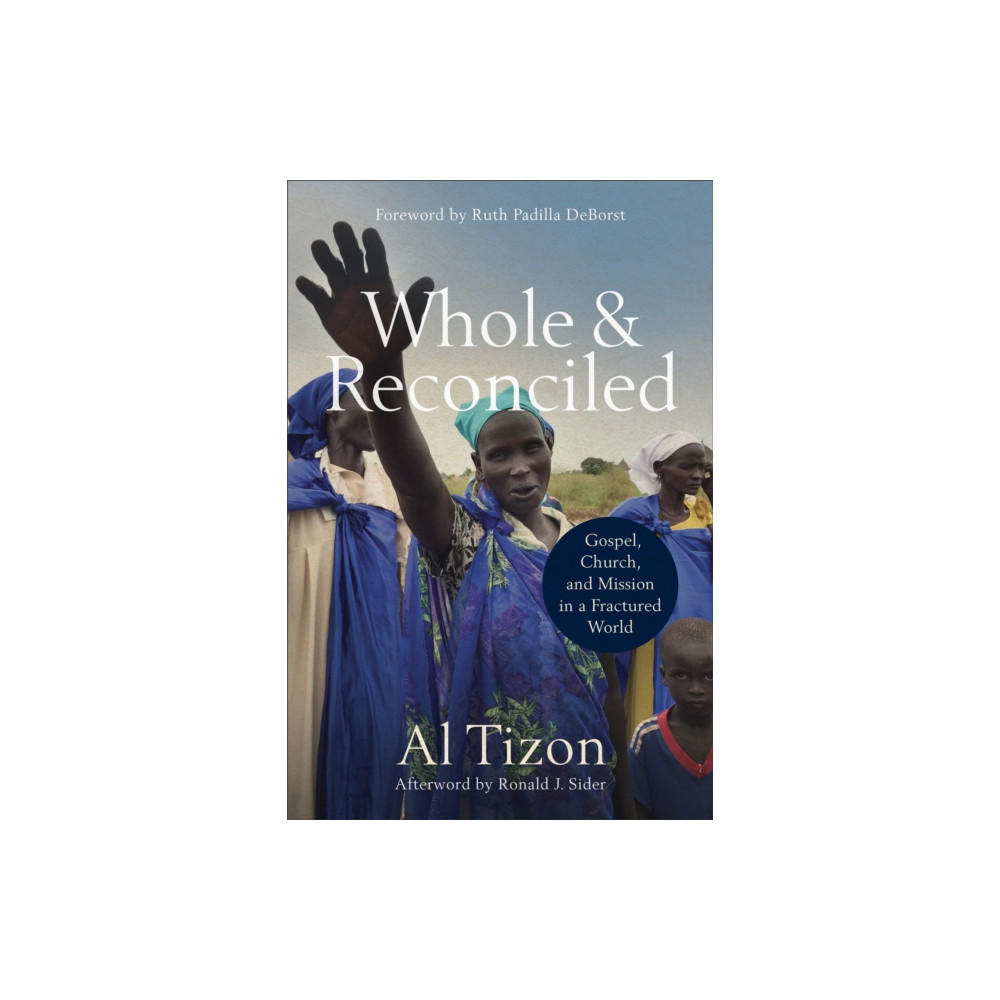 Produktbild för Whole and Reconciled – Gospel, Church, and Mission in a Fractured World (häftad, eng)